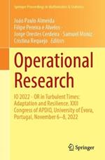 Operational Research: IO 2022—OR in Turbulent Times: Adaptation and Resilience. XXII Congress of APDIO, University of Évora, Portugal, November 6–8, 2022