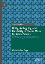 Unity, Ambiguity, and Flexibility in Theme Music for Game Shows