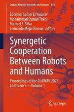 Synergetic Cooperation Between Robots and Humans: Proceedings of the CLAWAR 2023 Conference—Volume 1