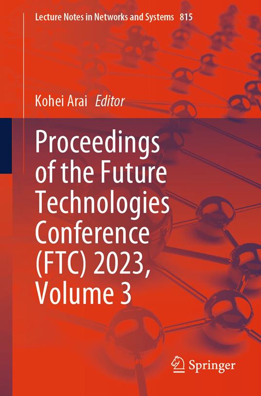 Proceedings of the Future Technologies Conference (FTC) 2023, Volume 3