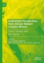 Ecofeminist Perspectives from African Women Creative Writers