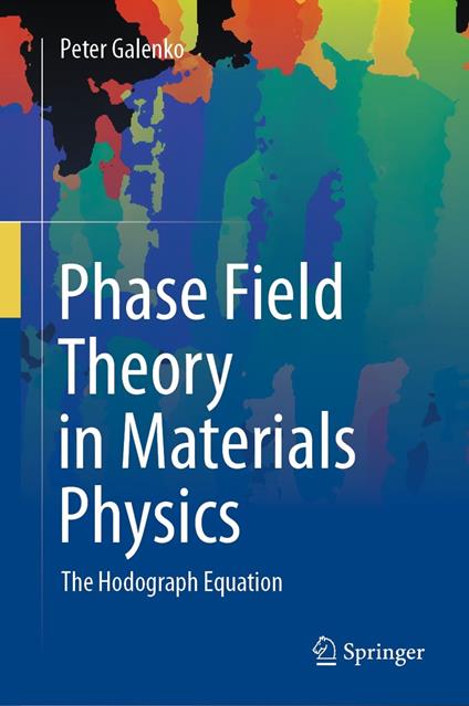 Phase Field Theory in Materials Physics