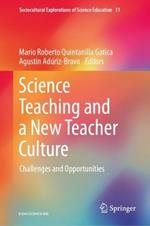 Science Teaching and a New Teacher Culture: Challenges and Opportunities