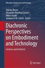 Diachronic Perspectives on Embodiment and Technology: Gestures and Artefacts