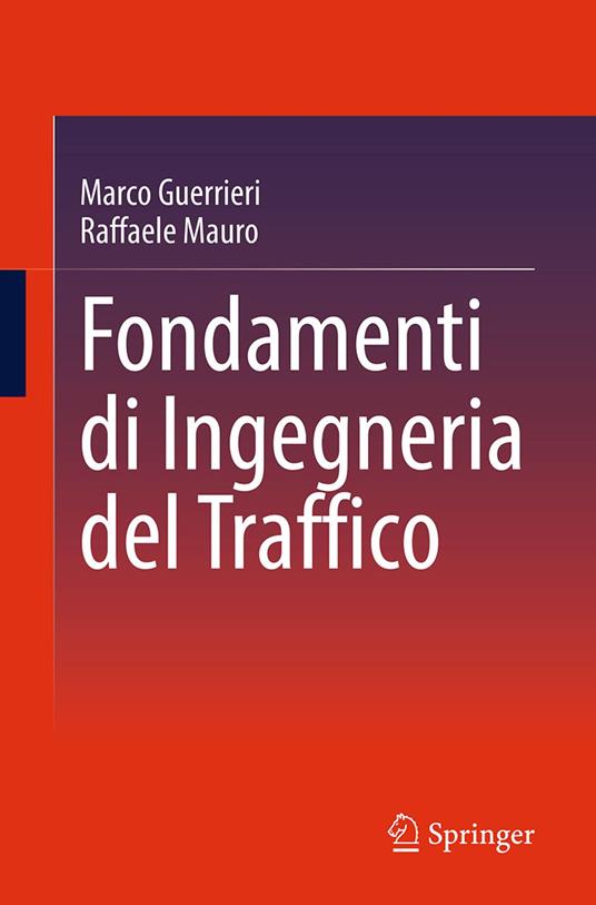 Fondamenti di Ingegneria del Traffico - Marco Guerrieri,Raffaele Mauro - ebook