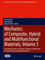 Mechanics of Composite, Hybrid and Multifunctional Materials, Volume 5: Proceedings of the 2023 Annual Conference & Exposition on Experimental and Applied Mechanics