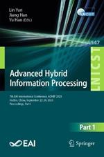 Advanced Hybrid Information Processing: 7th EAI International Conference, ADHIP 2023, Harbin, China, September 22-24, 2023, Proceedings, Part I