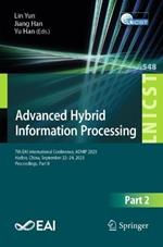 Advanced Hybrid Information Processing: 7th EAI International Conference, ADHIP 2023, Harbin, China, September 22-24, 2023, Proceedings, Part II