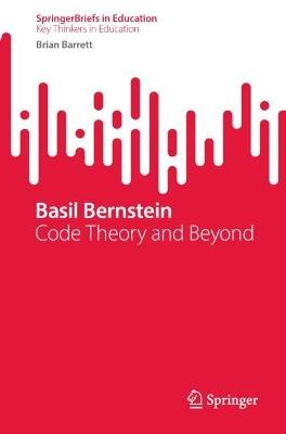 Basil Bernstein: Code Theory and Beyond - Brian Barrett - cover