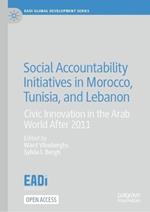 Social Accountability Initiatives in Morocco, Tunisia, and Lebanon: Civic Innovation in the Arab World After 2011