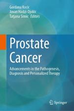 Prostate Cancer: Advancements in the Pathogenesis, Diagnosis and Personalized Therapy