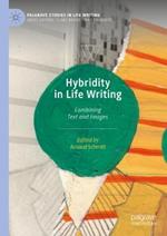 Hybridity in Life Writing: Combining Text and Images