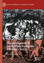 The Government of Disability in Dystopian Children’s Texts