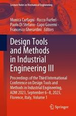Design Tools and Methods in Industrial Engineering III: Proceedings of the Third International Conference on Design Tools and Methods in Industrial Engineering, ADM 2023, September 6–8, 2023, Florence, Italy, Volume 1