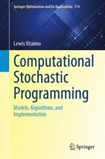 Computational Stochastic Programming: Models, Algorithms, and Implementation