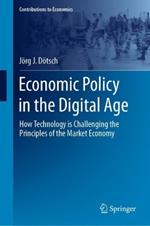 Economic Policy in the Digital Age: How Technology is Challenging the Principles of the Market Economy