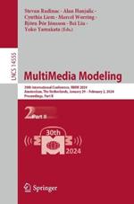 MultiMedia Modeling: 30th International Conference, MMM 2024, Amsterdam, The Netherlands, January 29 – February 2, 2024, Proceedings, Part II