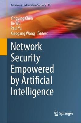 Network Security Empowered by Artificial Intelligence - cover
