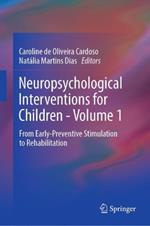 Neuropsychological Interventions for Children - Volume 1: From Early-Preventive Stimulation to Rehabilitation