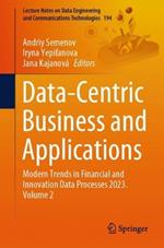 Data-Centric Business and Applications: Modern Trends in Financial and Innovation Data Processes 2023. Volume 2