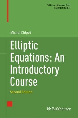 Elliptic Equations: An Introductory Course - Michel Chipot - cover