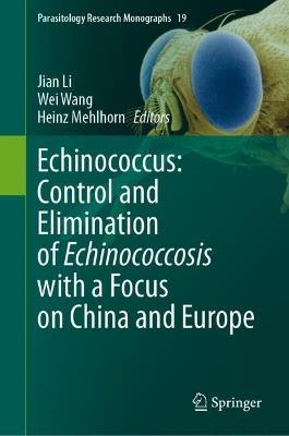 Echinococcus: Control and Elimination of Echinococcosis with a Focus on China and Europe - cover