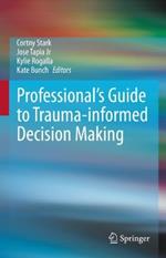 Professional's Guide to Trauma-informed Decision Making