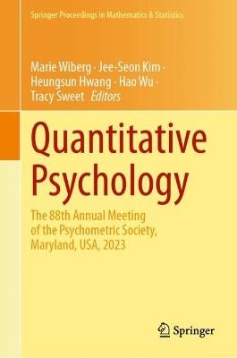Quantitative Psychology: The 88th Annual Meeting of the Psychometric Society, Maryland, USA, 2023 - Marie Wiberg,Jee-Seon Kim - cover