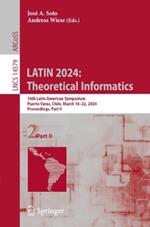 LATIN 2024: Theoretical Informatics: 16th Latin American Symposium, Puerto Varas, Chile, March 18–22, 2024, Proceedings, Part II