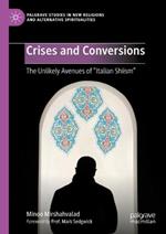 Crises and Conversions: The Unlikely Avenues of 