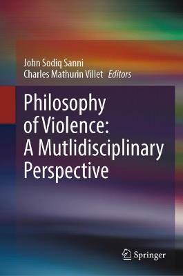 Philosophy of Violence: A Multidisciplinary Perspective - cover