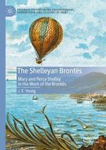 The Shelleyan Brontës: Mary and Percy Shelley in the Work of the Brontës