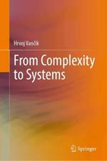 From Complexity to Systems