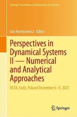 Perspectives in Dynamical Systems II — Numerical and Analytical Approaches: DSTA, Lódz, Poland December 6–9, 2021 - cover