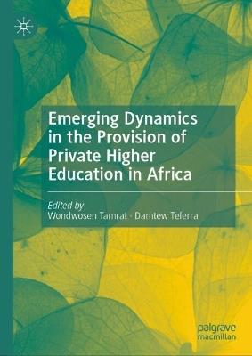 Emerging Dynamics in the Provision of Private Higher Education in Africa - cover