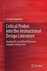 Critical Probes into the Instructional Design Literature: Reading M. David Merrill from an Outsider’s Perspective