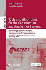 Tools and Algorithms for the Construction and Analysis of Systems: 30th International Conference, TACAS 2024, Held as Part of the European Joint Conferences on Theory and Practice of Software, ETAPS 2024, Luxembourg City, Luxembourg, April 6–11, 2024, Proceedings, Part I