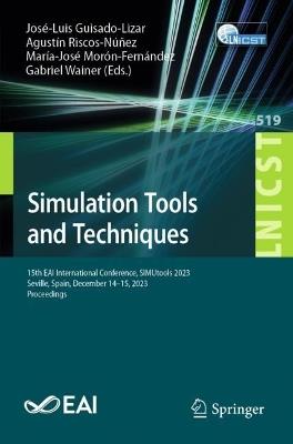 Simulation Tools and Techniques: 15th EAI International Conference, SIMUtools 2023, Seville, Spain, December 14-15, 2023, Proceedings - cover