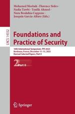 Foundations and Practice of Security: 16th International Symposium, FPS 2023, Bordeaux, France, December 11–13, 2023, Revised Selected Papers, Part II