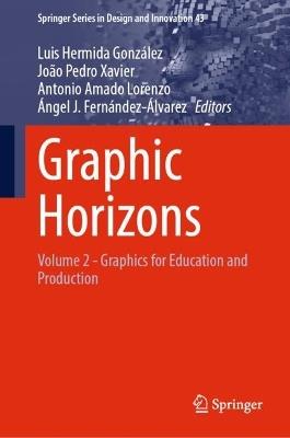 Graphic Horizons: Volume 2 - Graphics for Education and Production - cover