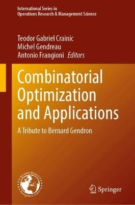 Combinatorial Optimization and Applications: A Tribute to Bernard Gendron - cover