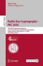 Public-Key Cryptography – PKC 2024: 27th IACR International Conference on Practice and Theory of Public-Key Cryptography, Sydney, NSW, Australia, April 15–17, 2024, Proceedings, Part IV