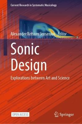 Sonic Design: Explorations Between Art and Science - cover