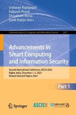Advancements in Smart Computing and Information Security: Second International Conference, ASCIS 2023, Rajkot, India, December 7–9, 2023, Revised Selected Papers, Part I