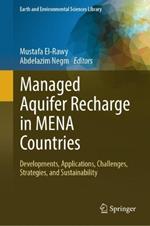 Managed Aquifer Recharge in MENA Countries: Developments, Applications, Challenges, Strategies, and Sustainability