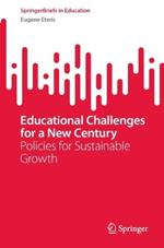 Educational Challenges for a New Century: Policies for Sustainable Growth