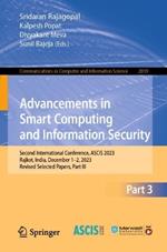 Advancements in Smart Computing and Information Security: Second International Conference, ASCIS 2023, Rajkot, India, December 7–9, 2023, Revised Selected Papers, Part III