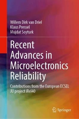 Recent Advances in Microelectronics Reliability: Contributions from the European ECSEL JU project iRel40 - cover