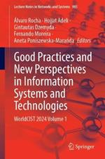 Good Practices and New Perspectives in Information Systems and Technologies: WorldCIST 2024, Volume 1