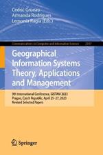 Geographical Information Systems Theory, Applications and Management: 9th International Conference, GISTAM 2023, Prague, Czech Republic, April 25–27, 2023, Revised Selected Papers